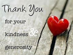 We Deeply Appreciate Your Kindness and Generosity